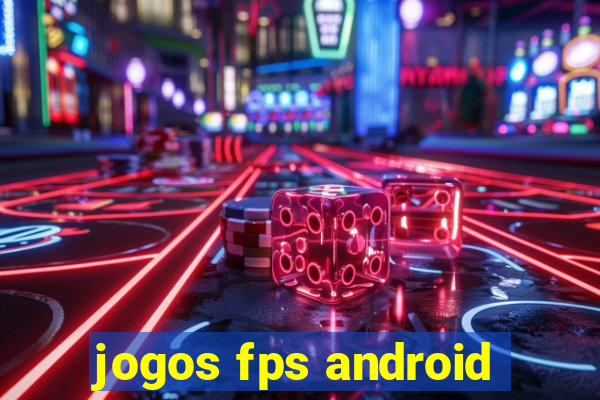 jogos fps android